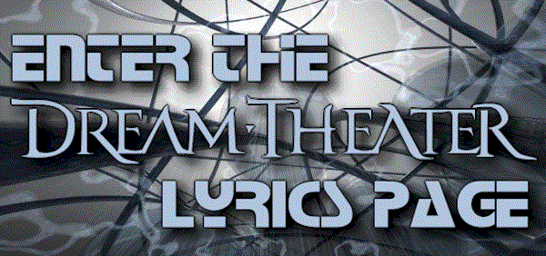 Enter The Dream Theater Lyrics Page